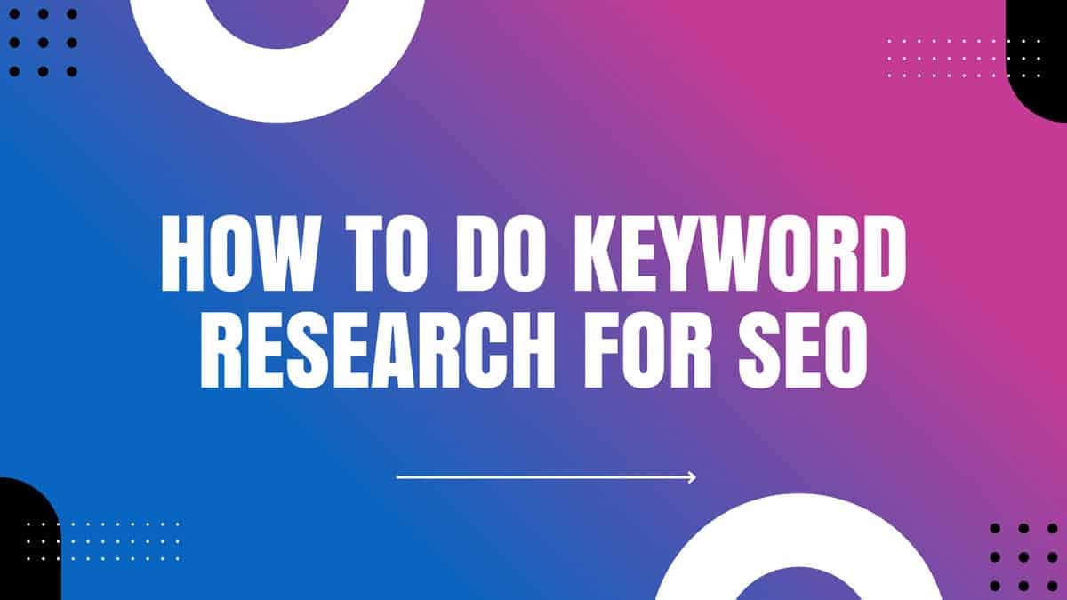 How to do Keyword Research for SEO
