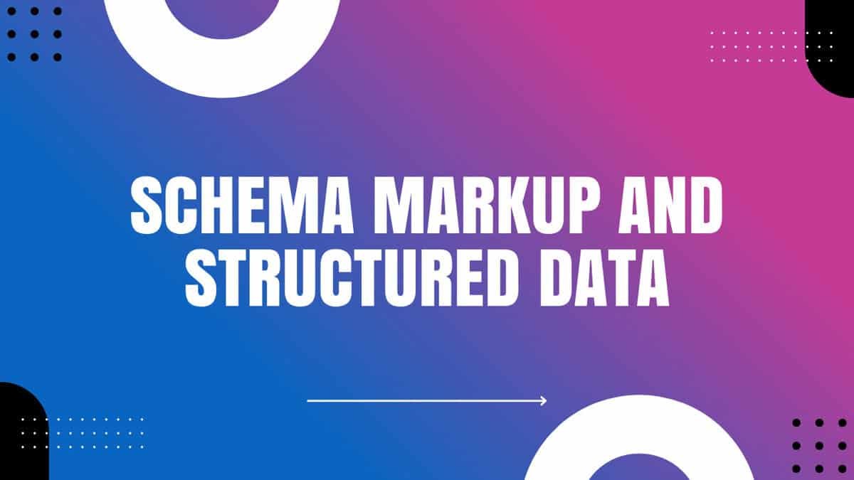 Schema Markup and Structured Data